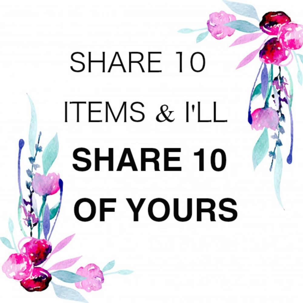 SHARE 10 OF MY LISTINGS AND I'LL SHARE TEN BACK!!!